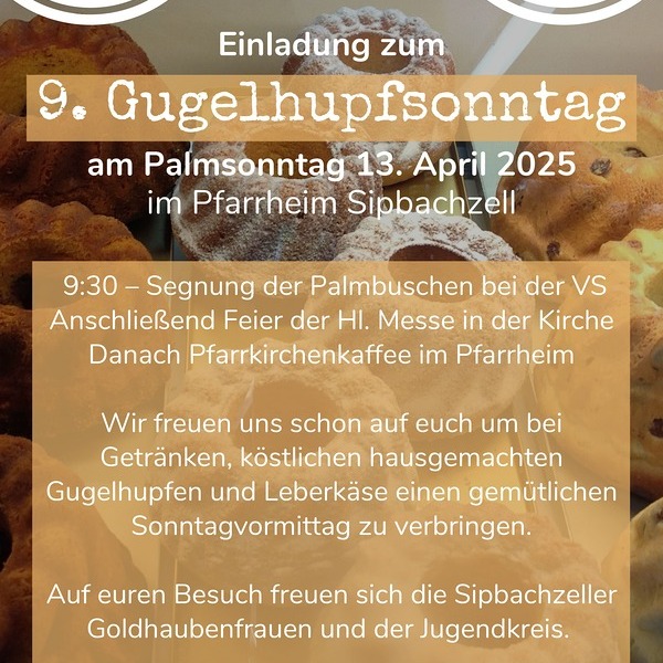 Gugelhupfsonntag / Pfarrgemeinde Sipbachzell Einladung Gugelhupfsonntag
